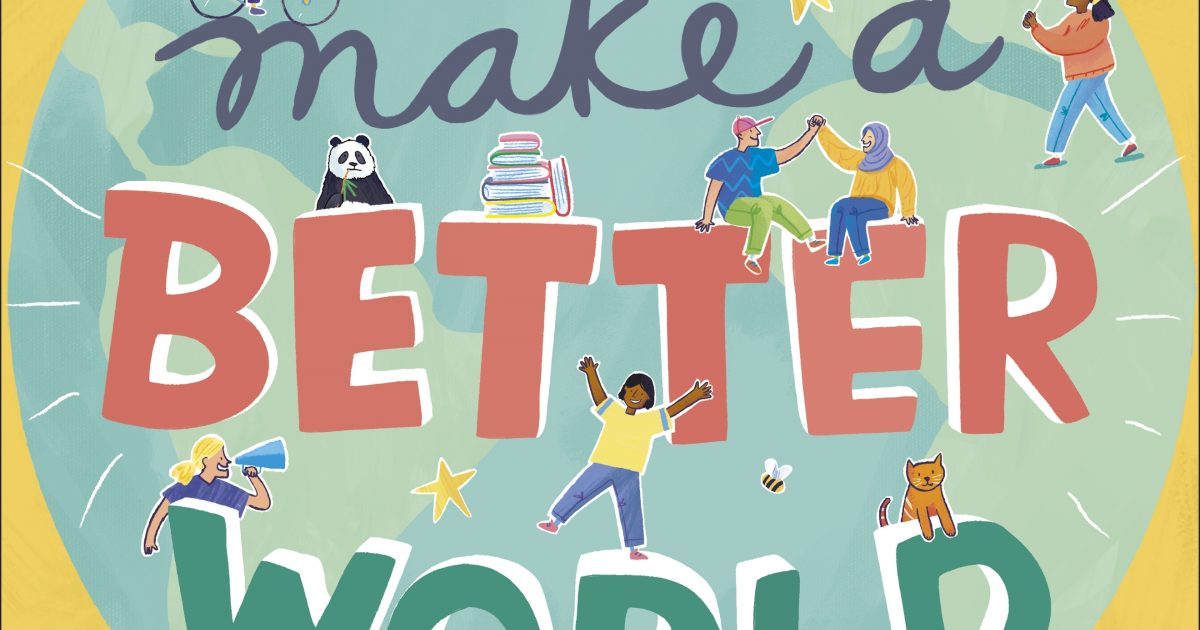How To Make a Better World Right Start Online